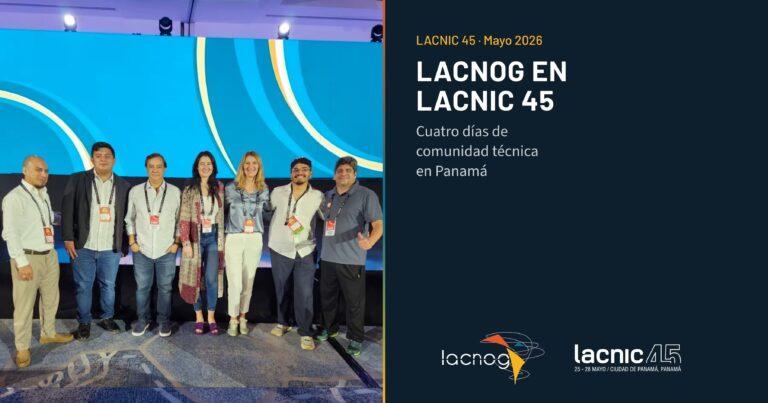 LACNOG en LACNIC 45: cuatro días de comunidad técnica en Panamá